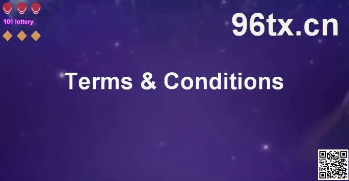 101 lottery Terms & Conditions page visual – official agreement overview for 96tx.cn